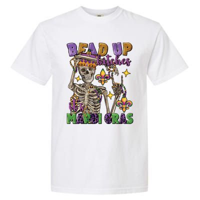 Bead Up Bitches Its Mardi Gras Skeleton Garment-Dyed Heavyweight T-Shirt