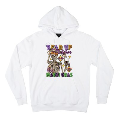 Bead Up Bitches Its Mardi Gras Skeleton Hoodie