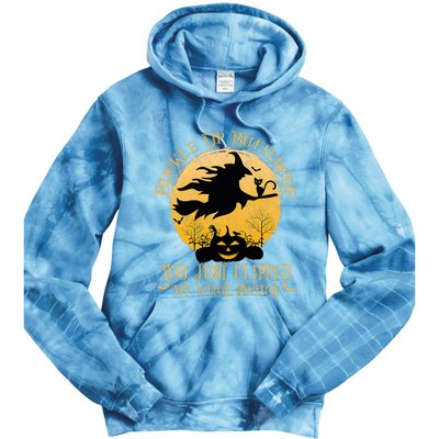 Buckle Up Buttercup You Just Flipped My Witch Switch Tie Dye Hoodie