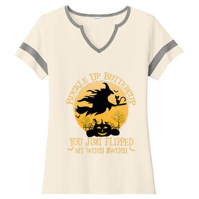 Buckle Up Buttercup You Just Flipped My Witch Switch Ladies Halftime Notch Neck Tee