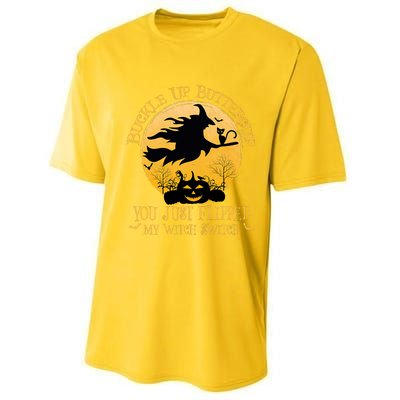 Buckle Up Buttercup You Just Flipped My Witch Switch Performance Sprint T-Shirt