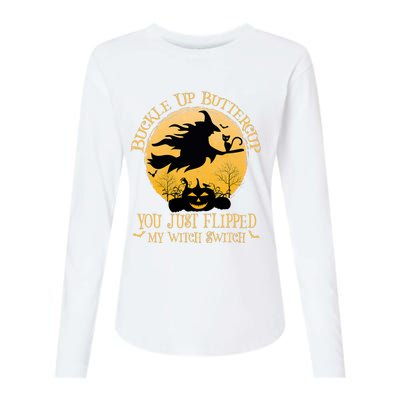 Buckle Up Buttercup You Just Flipped My Witch Switch Womens Cotton Relaxed Long Sleeve T-Shirt