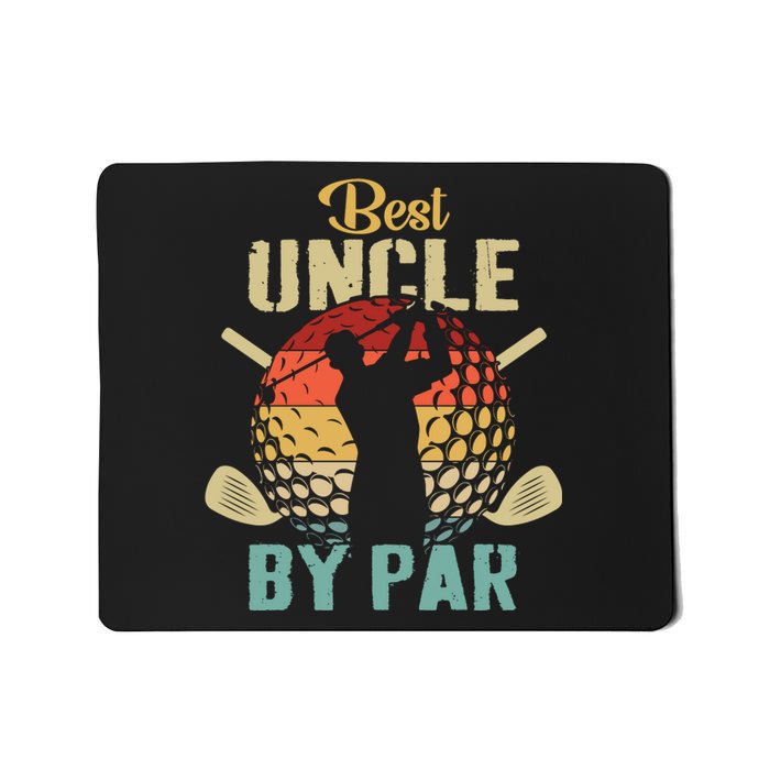 Best Uncle By Par Fathers Day Gift Golf Lover Golfer Mousepad