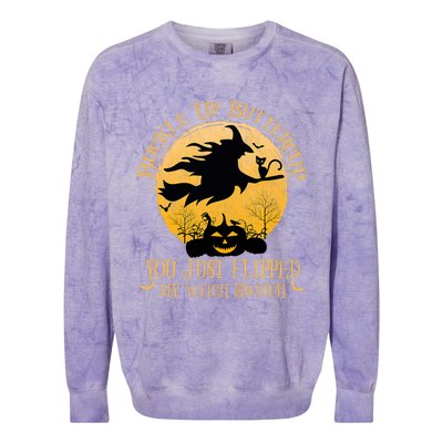 Buckle Up Buttercup You Just Flipped My Witch Switch Colorblast Crewneck Sweatshirt