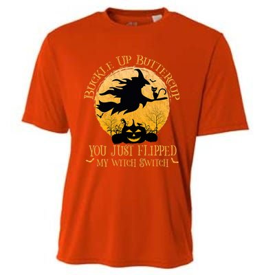 Buckle Up Buttercup You Just Flipped My Witch Switch Cooling Performance Crew T-Shirt