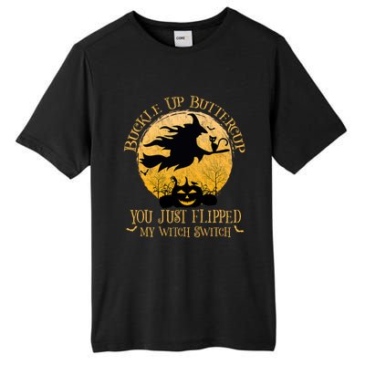 Buckle Up Buttercup You Just Flipped My Witch Switch Tall Fusion ChromaSoft Performance T-Shirt