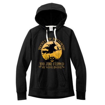 Buckle Up Buttercup You Just Flipped My Witch Switch Women's Fleece Hoodie