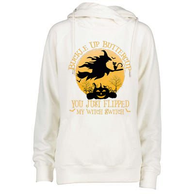 Buckle Up Buttercup You Just Flipped My Witch Switch Womens Funnel Neck Pullover Hood