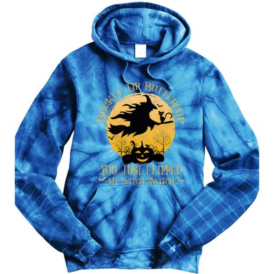 Buckle Up Buttercup You Just Flipped My Witch Switch Tie Dye Hoodie