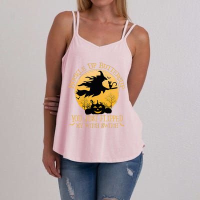 Buckle Up Buttercup You Just Flipped My Witch Switch Women's Strappy Tank