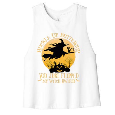 Buckle Up Buttercup You Just Flipped My Witch Switch Women's Racerback Cropped Tank