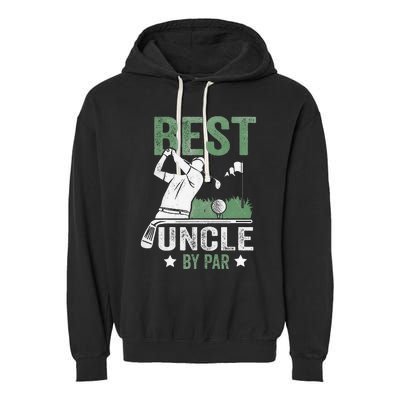 Best Uncle By Par Fathers Day Golf Gift Garment-Dyed Fleece Hoodie