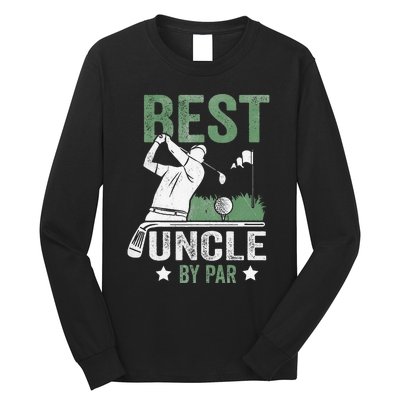 Best Uncle By Par Fathers Day Golf Gift Long Sleeve Shirt