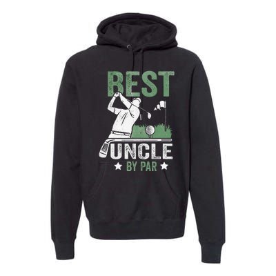 Best Uncle By Par Fathers Day Golf Gift Premium Hoodie