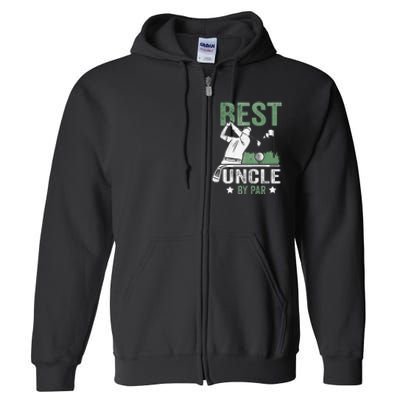 Best Uncle By Par Fathers Day Golf Gift Full Zip Hoodie