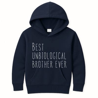 Best Unbiological Brother Ever Gift From Sister For Brother Kids Hoodie