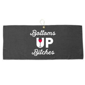 Bottoms Up Bitches Funny Drunk Cute Wine Lovers Ing Cute Gift Large Microfiber Waffle Golf Towel