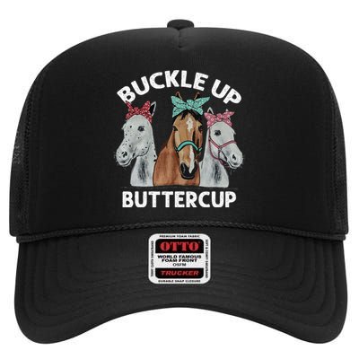 Buckle Up Buttercup Horses High Crown Mesh Back Trucker Hat