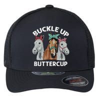 Buckle Up Buttercup Horses Flexfit Unipanel Trucker Cap