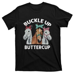 Buckle Up Buttercup Horses T-Shirt