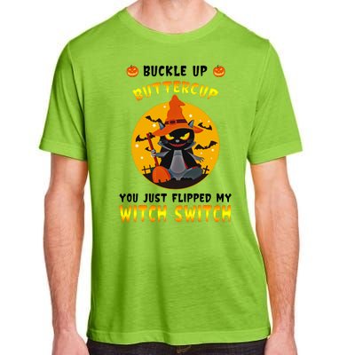 Buckle Up Buttercup You Just Flipped My Switch Adult ChromaSoft Performance T-Shirt