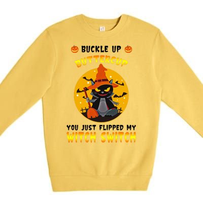 Buckle Up Buttercup You Just Flipped My Switch Premium Crewneck Sweatshirt