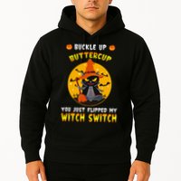 Buckle Up Buttercup You Just Flipped My Switch Hoodie