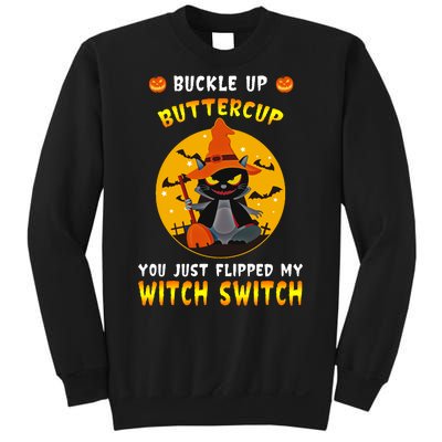 Buckle Up Buttercup You Just Flipped My Switch Sweatshirt