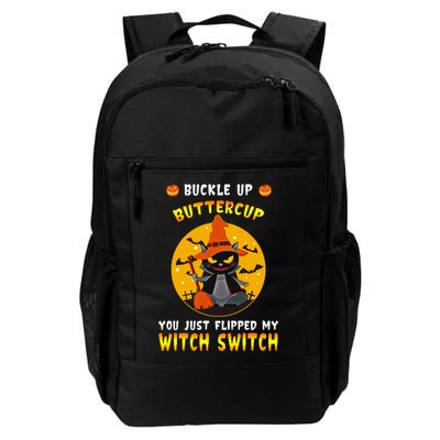 Buckle Up Buttercup You Just Flipped My Switch Backpack
