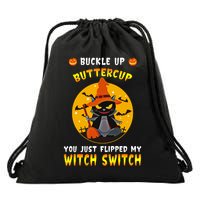 Buckle Up Buttercup You Just Flipped My Switch Drawstring Bag