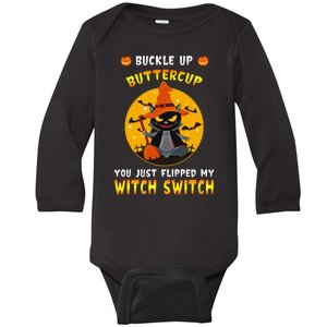 Buckle Up Buttercup You Just Flipped My Switch Baby Long Sleeve Bodysuit