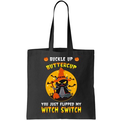 Buckle Up Buttercup You Just Flipped My Switch Bag