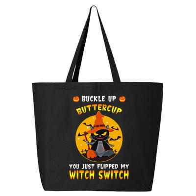 Buckle Up Buttercup You Just Flipped My Switch 25L Jumbo Tote