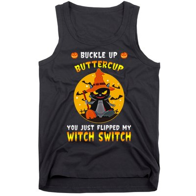 Buckle Up Buttercup You Just Flipped My Switch Tank Top