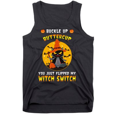 Buckle Up Buttercup You Just Flipped My Switch Tank Top