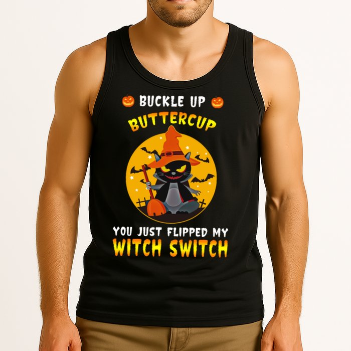 Buckle Up Buttercup You Just Flipped My Switch Tank Top