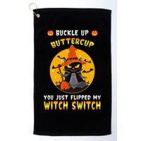 Buckle Up Buttercup You Just Flipped My Switch Golf Towel