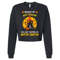 Buckle Up Buttercup You Just Flipped My Switch Cropped Pullover Crew