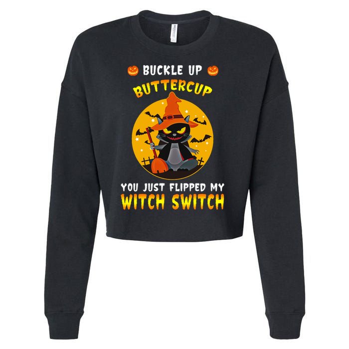 Buckle Up Buttercup You Just Flipped My Switch Cropped Pullover Crew