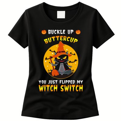 Buckle Up Buttercup You Just Flipped My Switch Womens T-Shirt