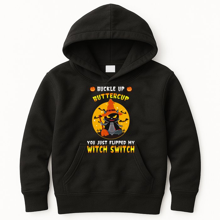 Buckle Up Buttercup You Just Flipped My Switch Kids Hoodie