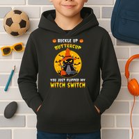 Buckle Up Buttercup You Just Flipped My Switch Kids Hoodie