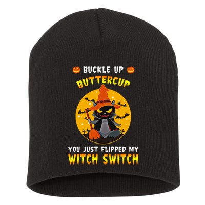 Buckle Up Buttercup You Just Flipped My Switch Short Acrylic Beanie
