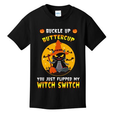 Buckle Up Buttercup You Just Flipped My Switch Kids T-Shirt