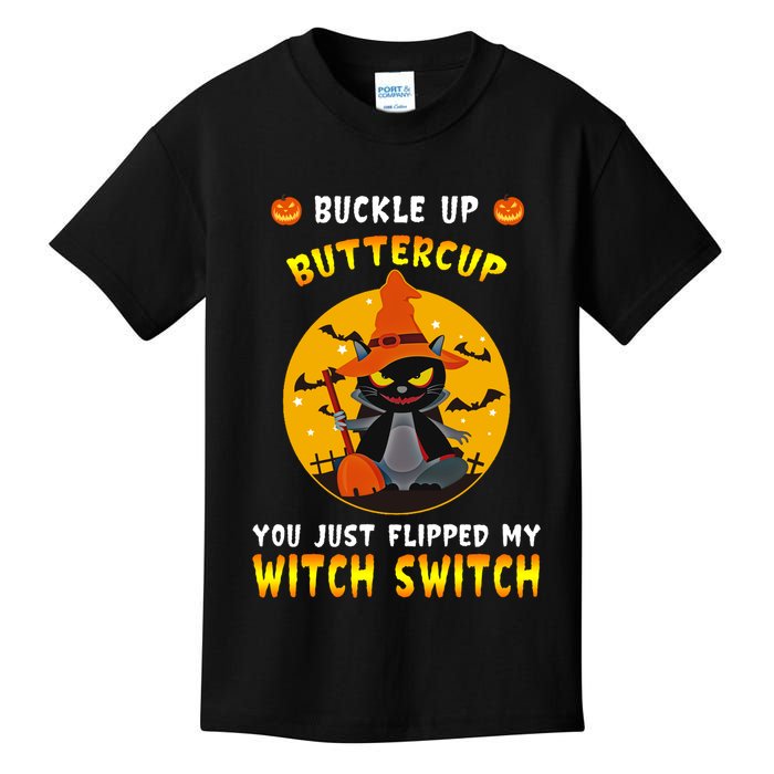 Buckle Up Buttercup You Just Flipped My Switch Kids T-Shirt