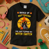 Buckle Up Buttercup You Just Flipped My Switch Kids T-Shirt