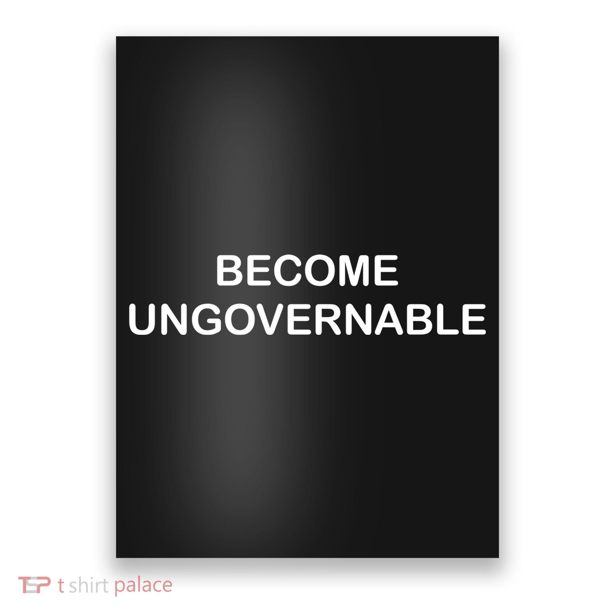 Become Ungovernable Poster