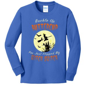 Buckle Up Buttercup You Just Flipped My Witch Switch Kids Long Sleeve Shirt