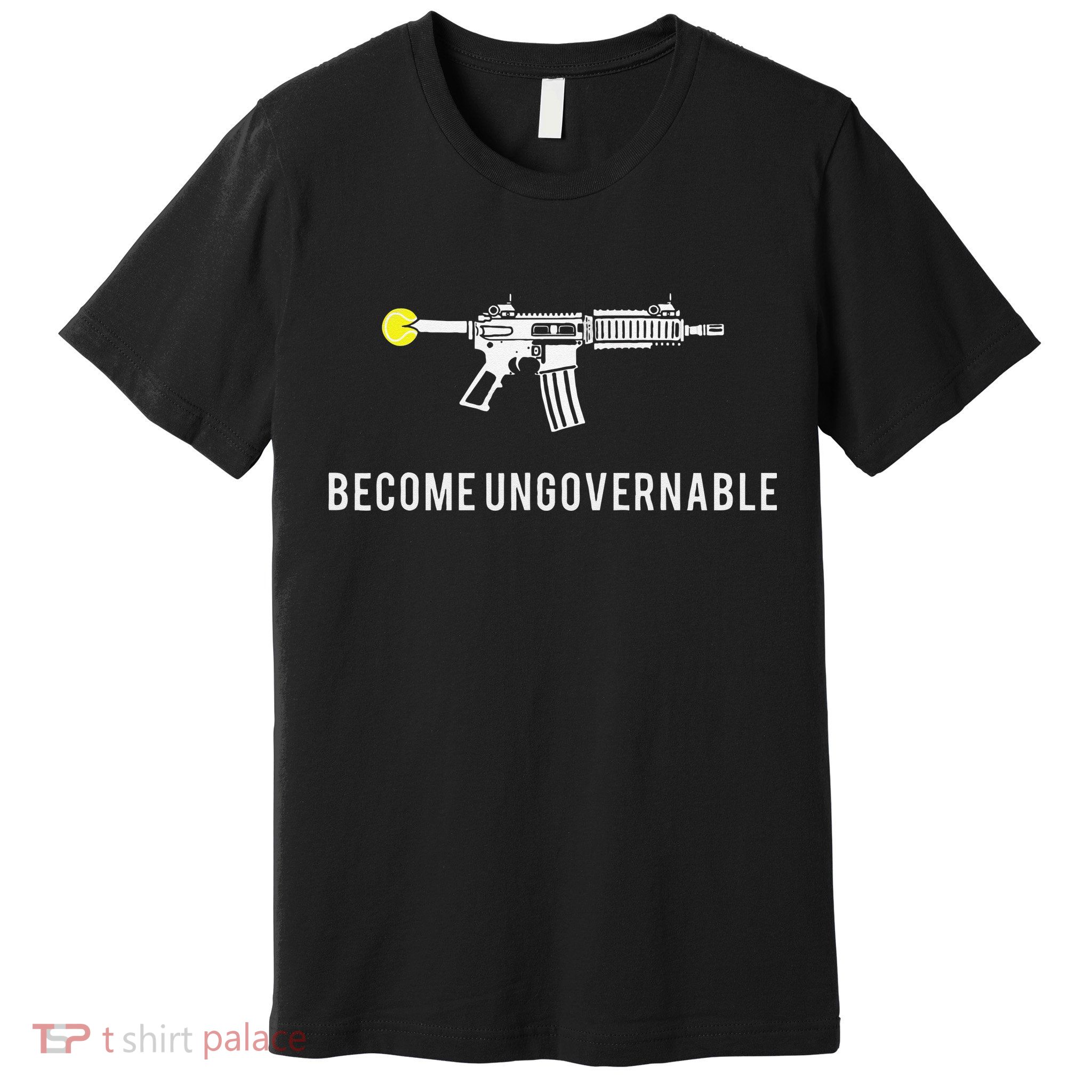 Become Ungovernable Premium T-Shirt