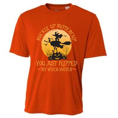 Buckle Up Buttercup You Just Flipped My Witch Switch Gift Cooling Performance Crew T-Shirt